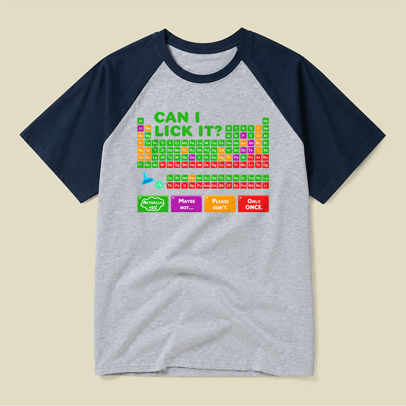 Can I Lick It Periodic Table Raglan T-shirt