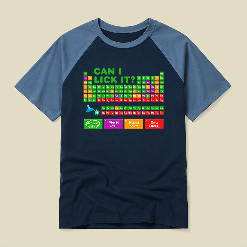 Can I Lick It Periodic Table Raglan T-shirt