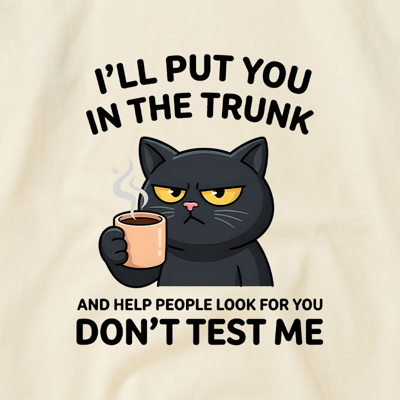 I'll Put You In The Trunk And Help People Look For You Raglan T-shirt