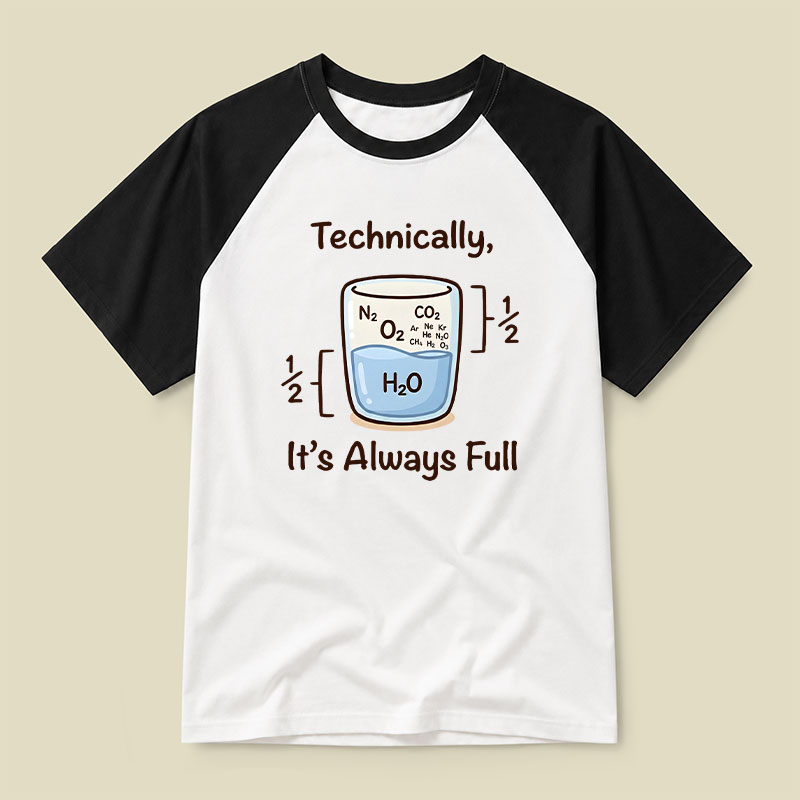 Its Always Full Raglan T-shirt