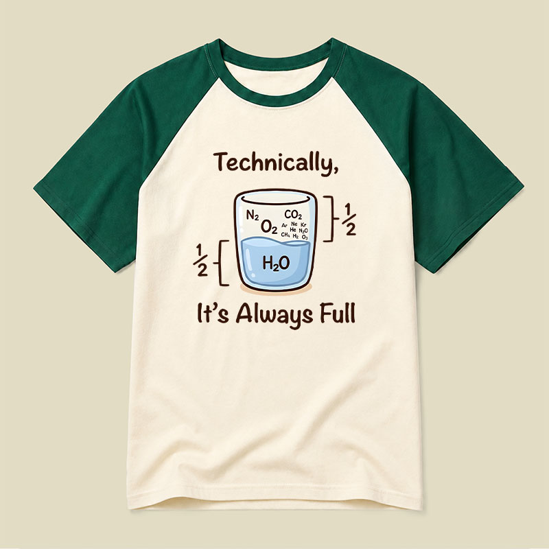 Its Always Full Raglan T-shirt