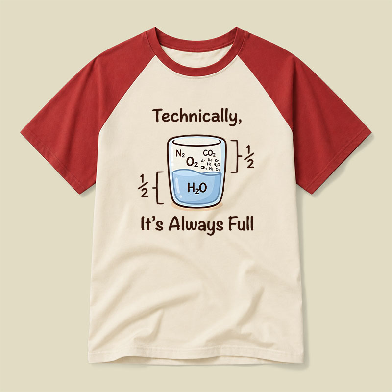 Its Always Full Raglan T-shirt