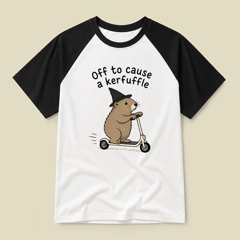 Off To Cause A Kerfuffle Raglan T-shirt