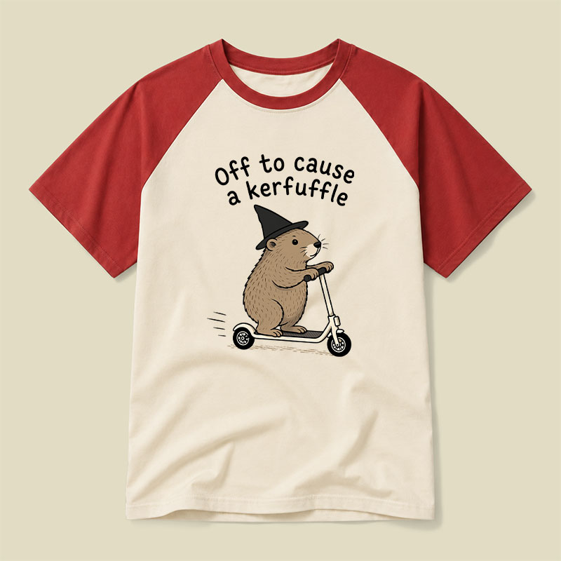 Off To Cause A Kerfuffle Raglan T-shirt