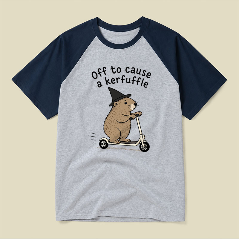 Off To Cause A Kerfuffle Raglan T-shirt