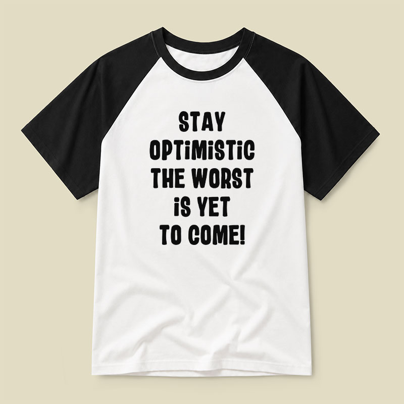 Stay Optimistic Raglan T-shirt