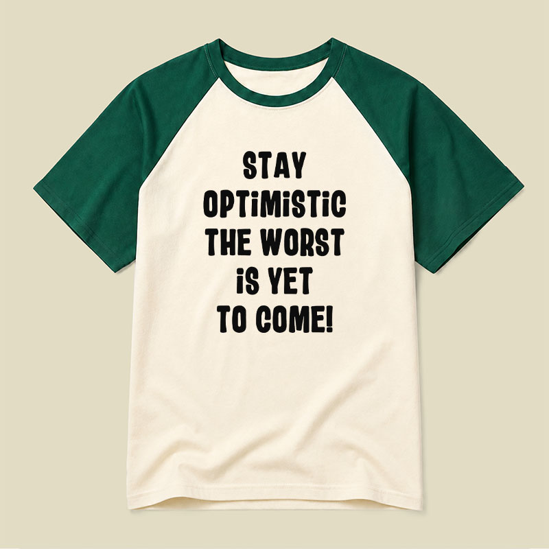 Stay Optimistic Raglan T-shirt
