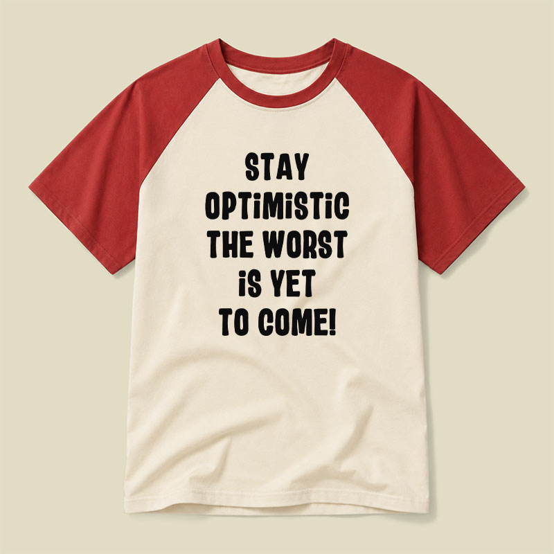 Stay Optimistic Raglan T-shirt