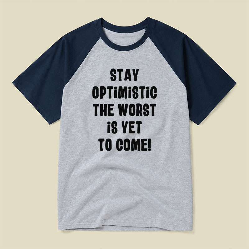 Stay Optimistic Raglan T-shirt