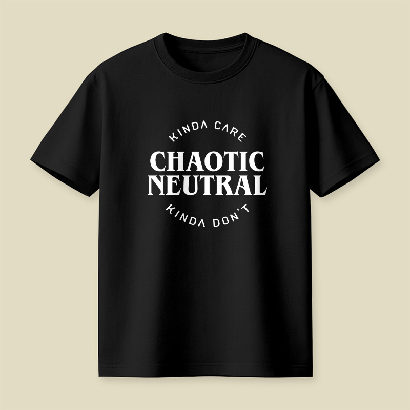 Chaotic Neutral Alignment Kinda Care Kinda Do Not Playful T-Shirt