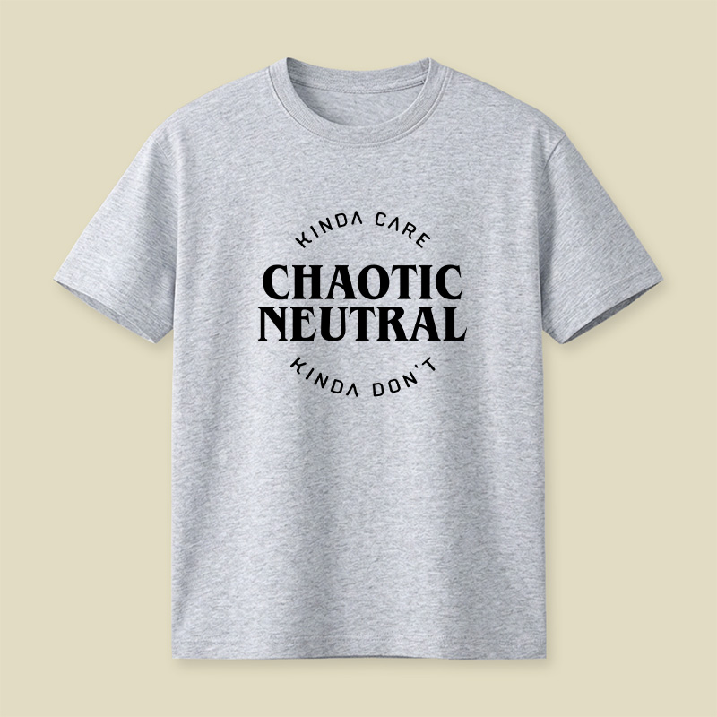 Chaotic Neutral Alignment Kinda Care Kinda Do Not Playful T-Shirt
