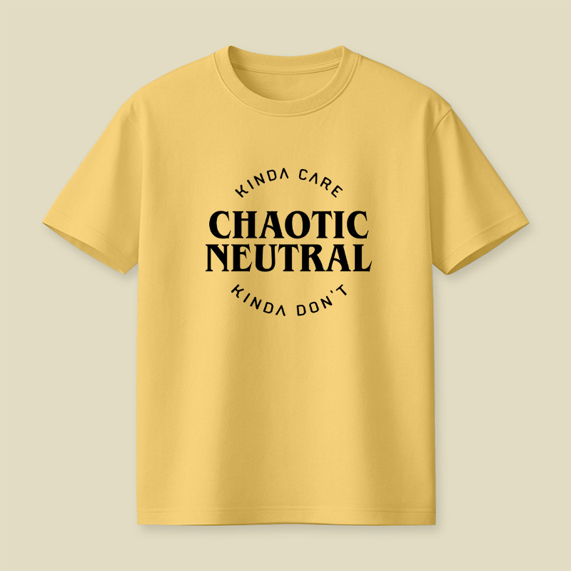 Chaotic Neutral Alignment Kinda Care Kinda Do Not Playful T-Shirt