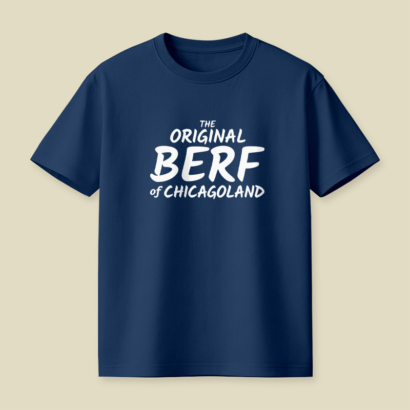 The Original BERF Of Chicagoland Playful T-Shirt