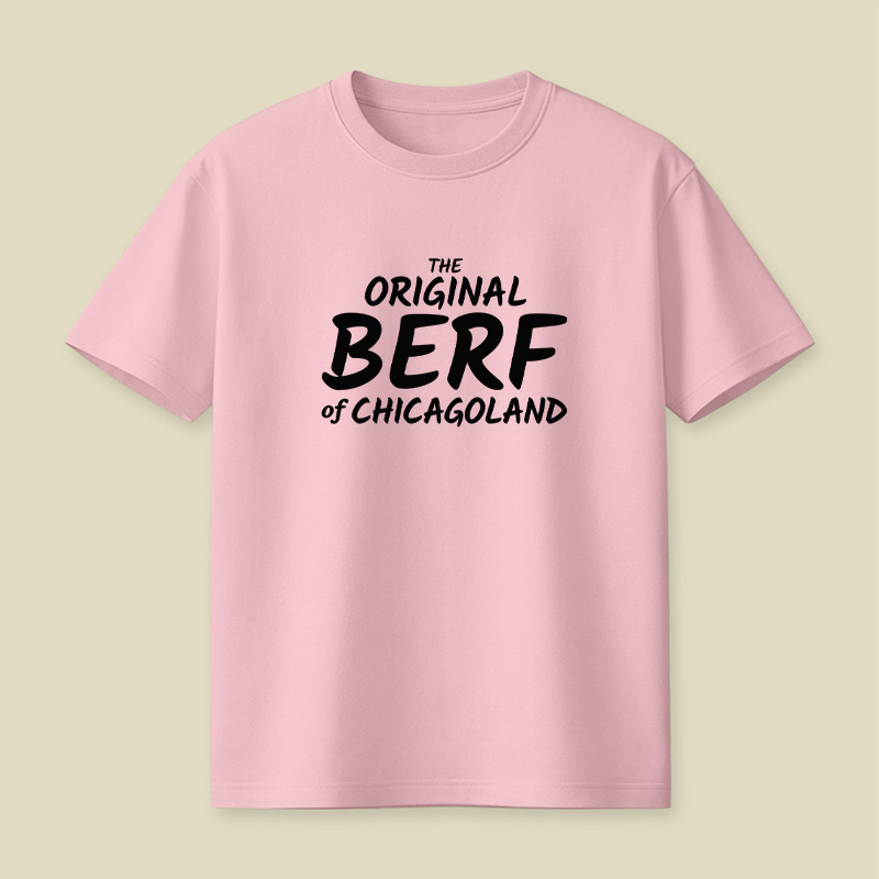 The Original BERF Of Chicagoland Playful T-Shirt