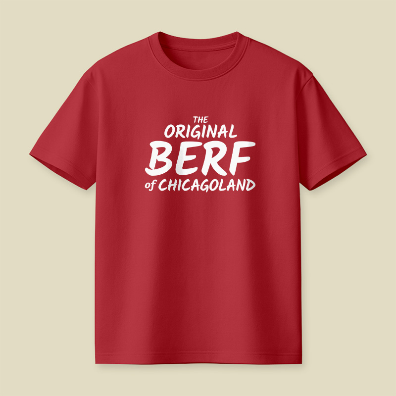 The Original BERF Of Chicagoland Playful T-Shirt