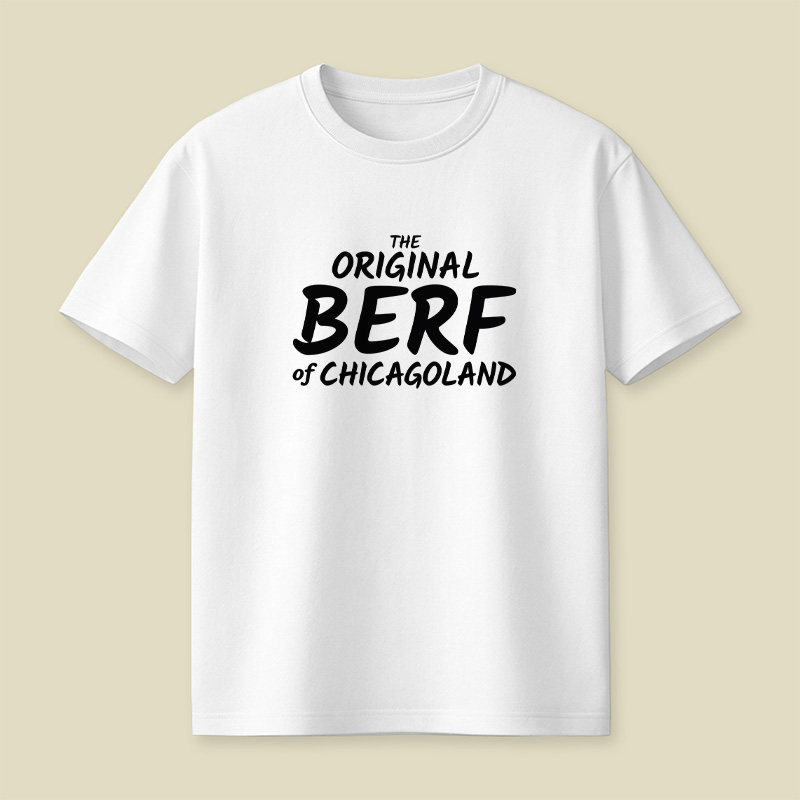 The Original BERF Of Chicagoland Playful T-Shirt