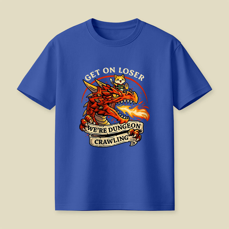 Get on loser Playful T-Shirt