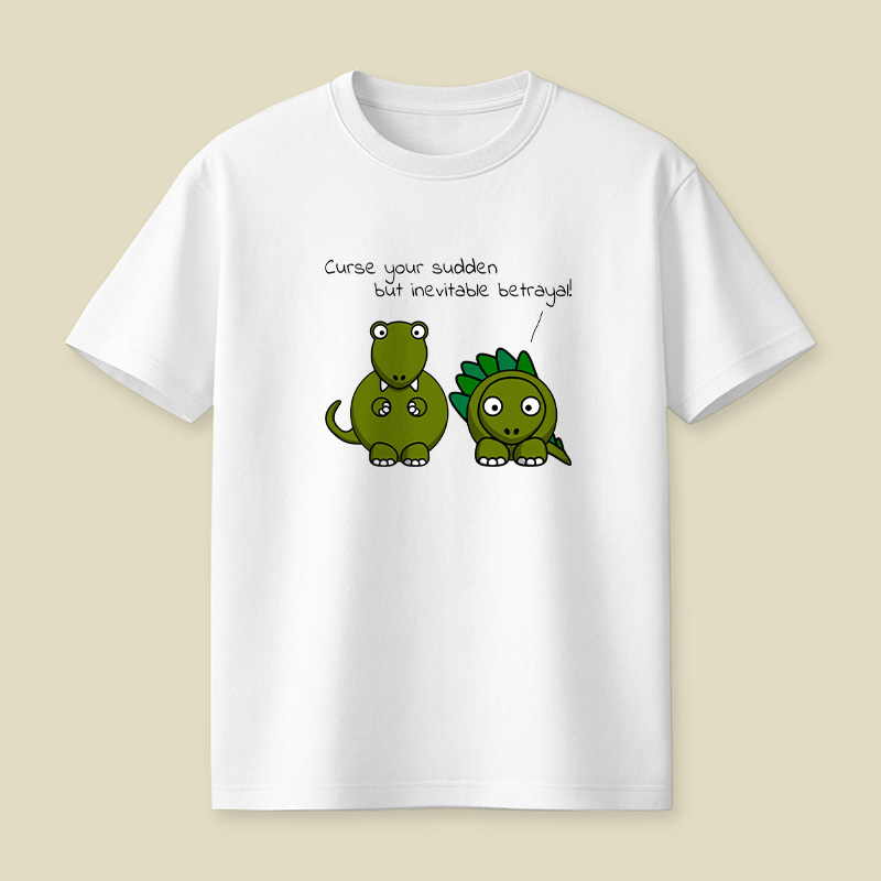 Sudden But Inevitable Betrayal Playful T-Shirt