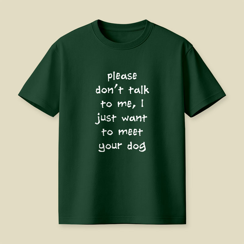 Please Dont Talk To Me Playful T-Shirt