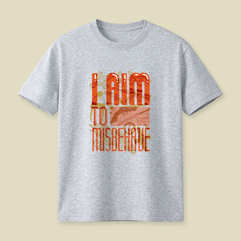 I Aim to Misbehave Playful T-Shirt