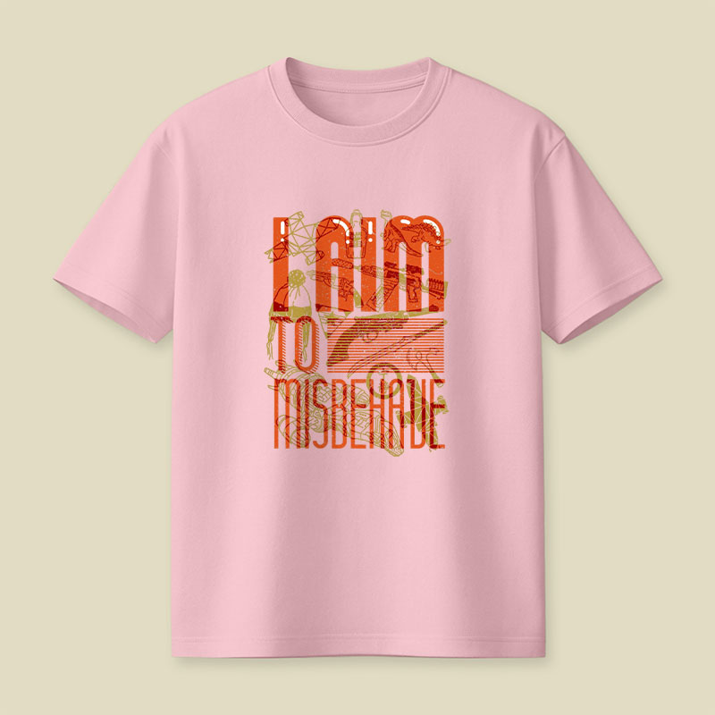 I Aim to Misbehave Playful T-Shirt