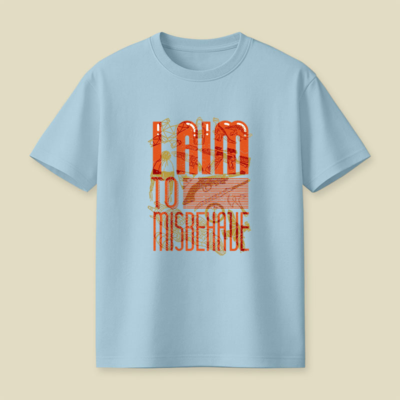 I Aim to Misbehave Playful T-Shirt