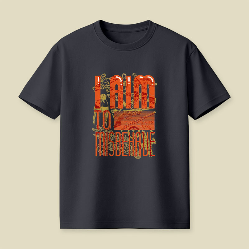 I Aim to Misbehave Playful T-Shirt