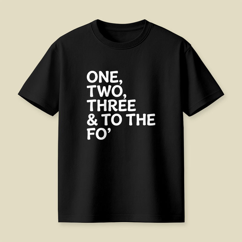 One, Two, Three & To The Fo Playful T-Shirt