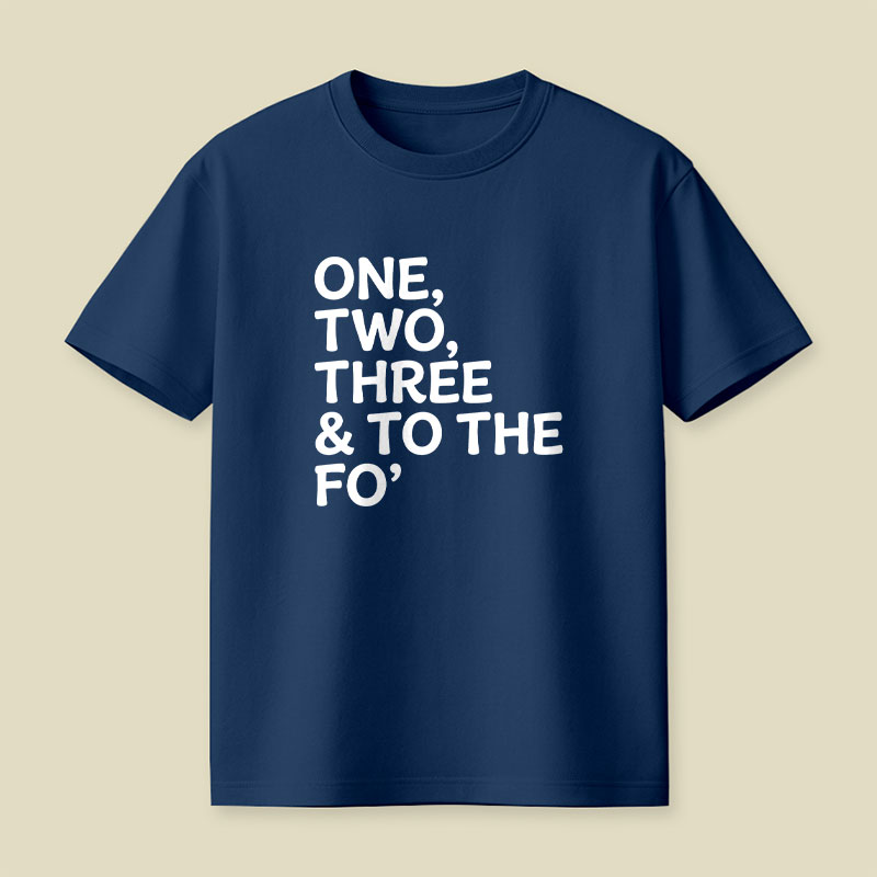 One, Two, Three & To The Fo Playful T-Shirt