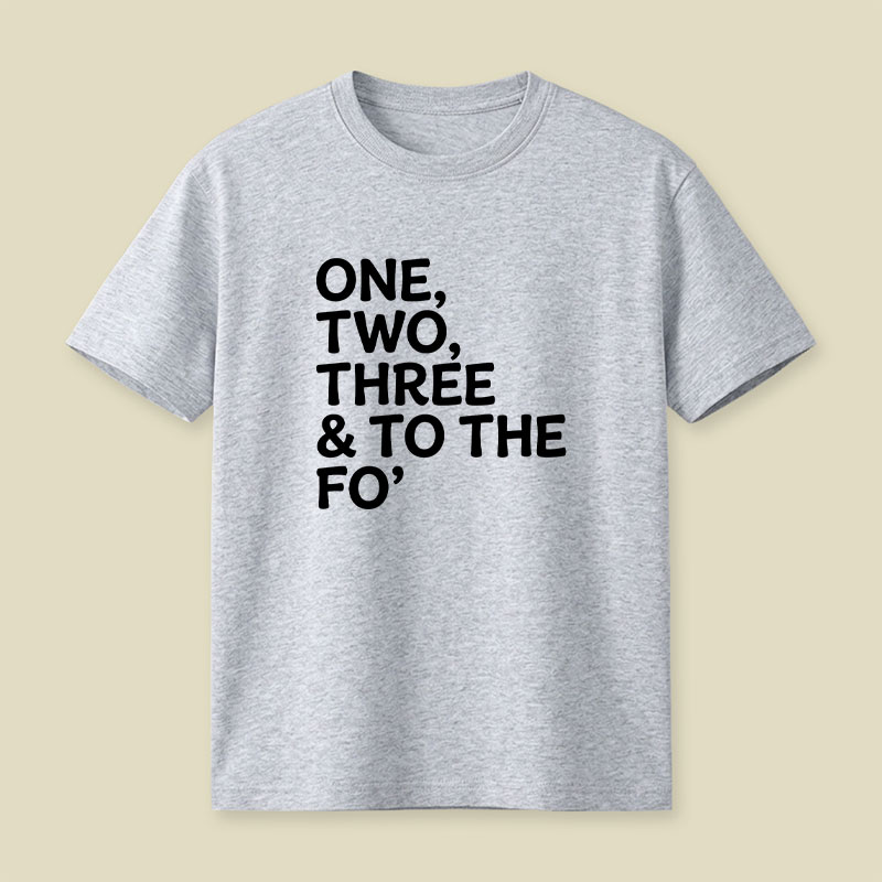 One, Two, Three & To The Fo Playful T-Shirt