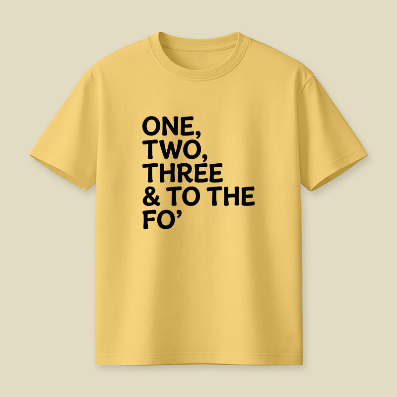 One, Two, Three & To The Fo Playful T-Shirt
