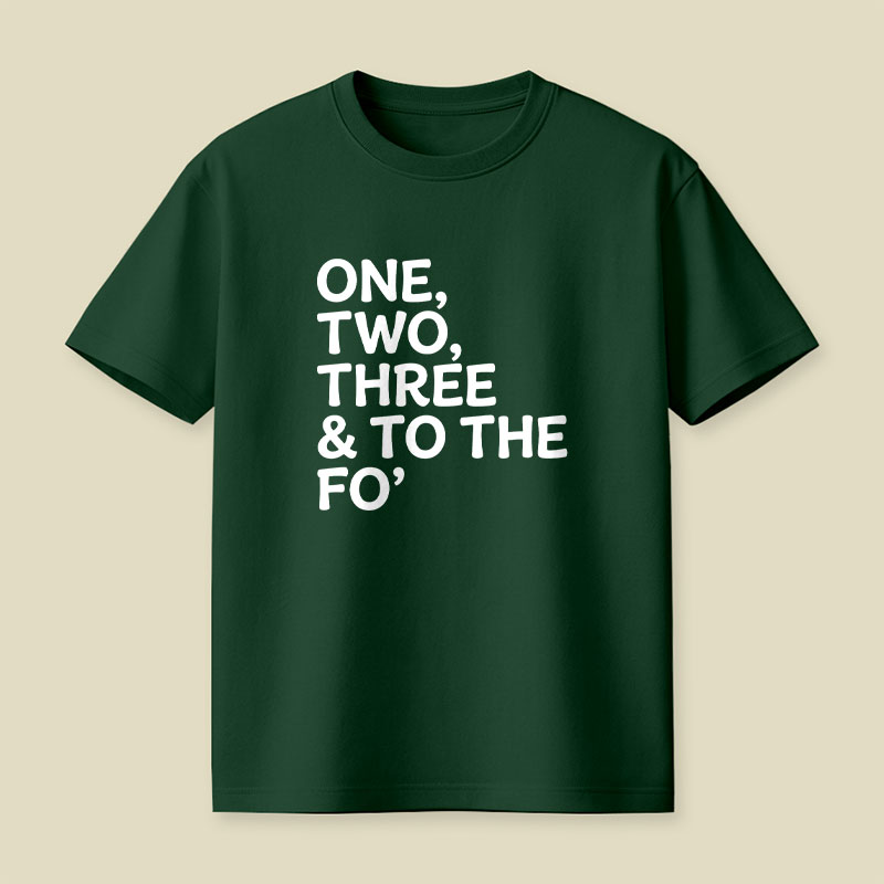 One, Two, Three & To The Fo Playful T-Shirt
