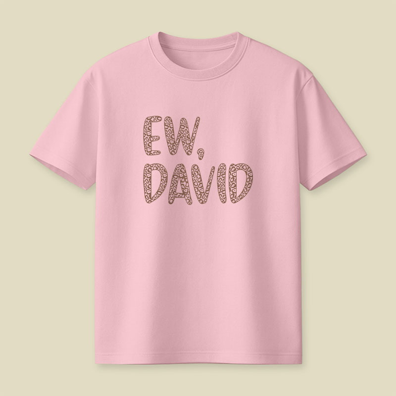 Ew, David Playful T-Shirt