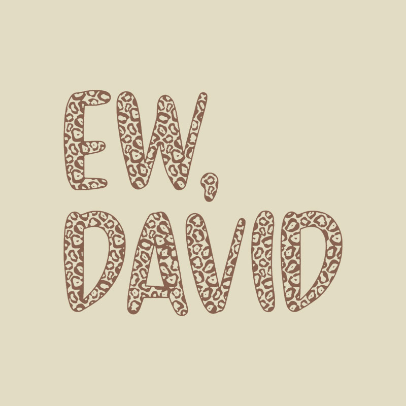 Ew, David Playful T-Shirt