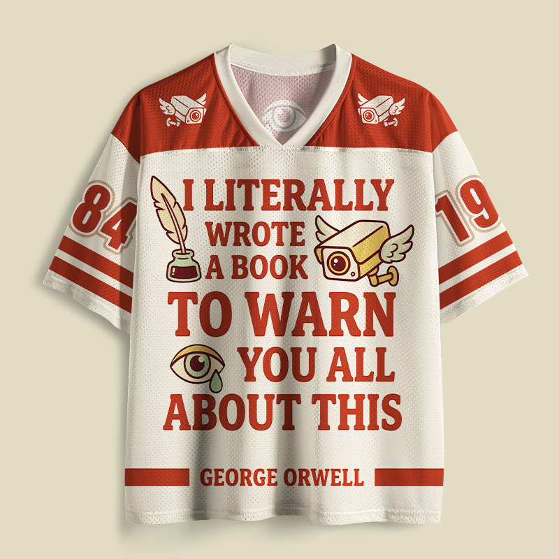 I Literally Wrote A Book To Warn Playful Mesh Jersey