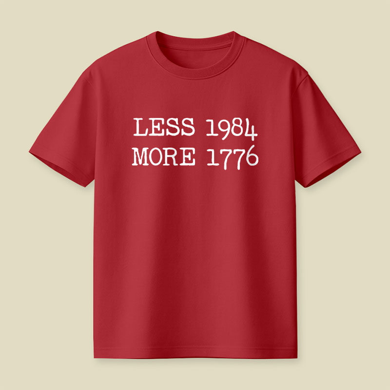 Less 1984 More 1776 Playful T-Shirt
