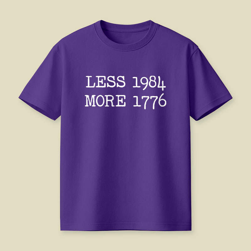 Less 1984 More 1776 Playful T-Shirt