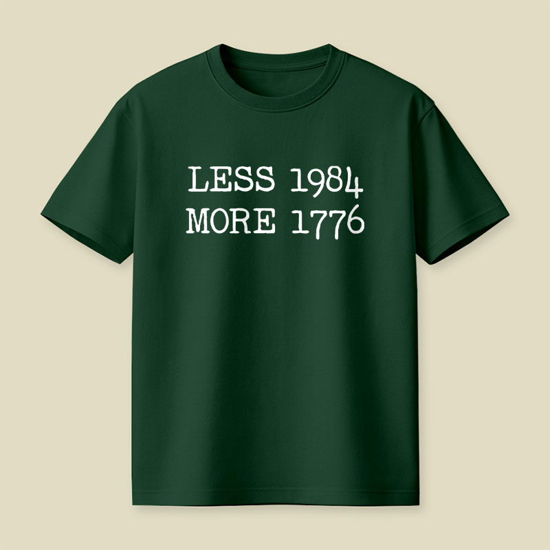 Less 1984 More 1776 Playful T-Shirt