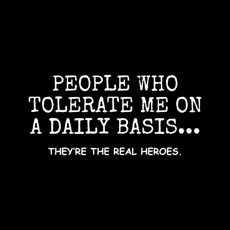 People Who Tolerate Me On A Daily Basis Sarcastic Playful T-Shirt