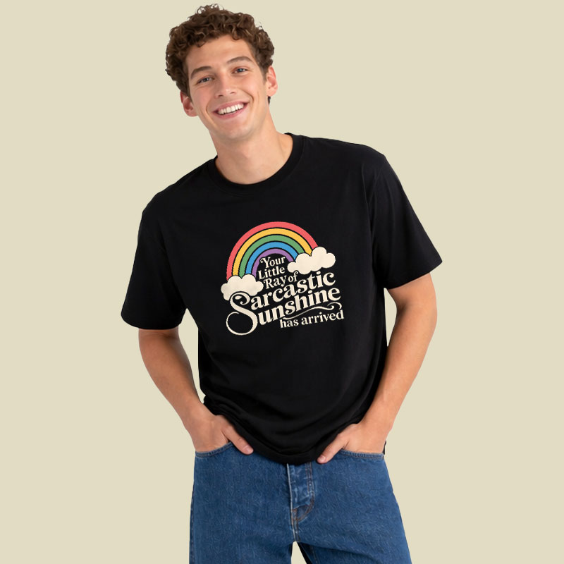 Your Little Ray of Sarcastic Sunshine Has Arrived Funny Playful T-Shirt