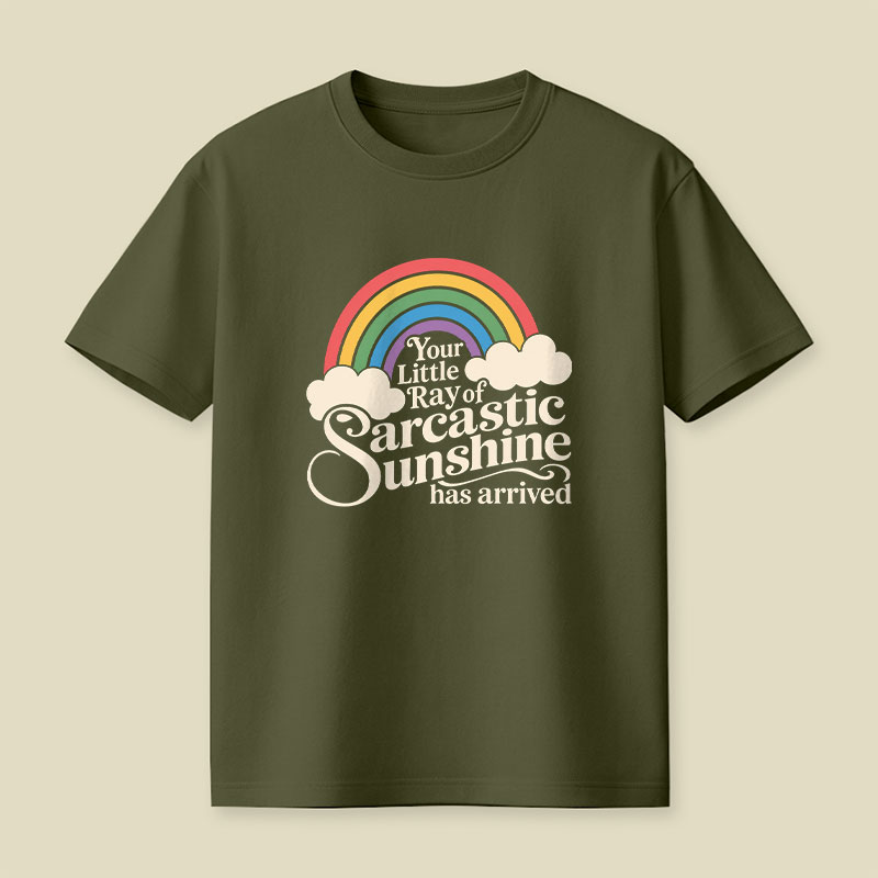 Your Little Ray of Sarcastic Sunshine Has Arrived Funny Playful T-Shirt