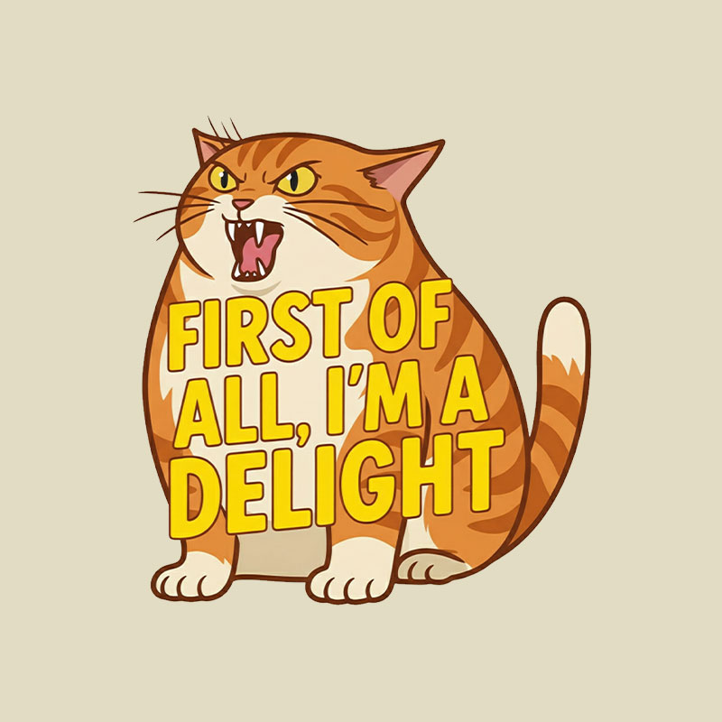 First Of All I'm A Delight Playful T-Shirt