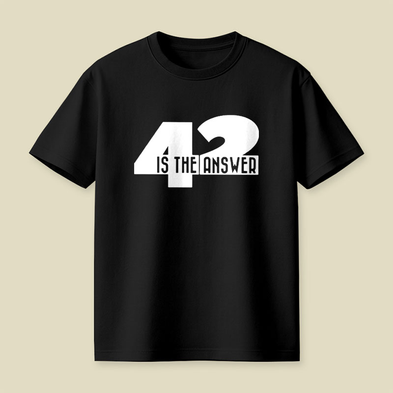 42 Is The Answer Playful T-Shirt