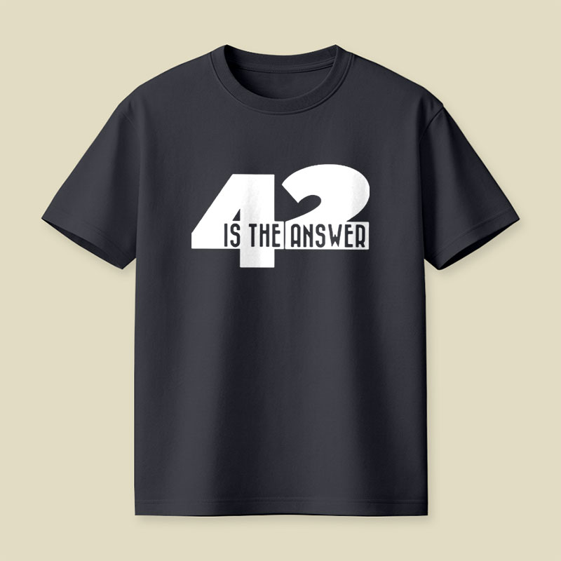 42 Is The Answer Playful T-Shirt
