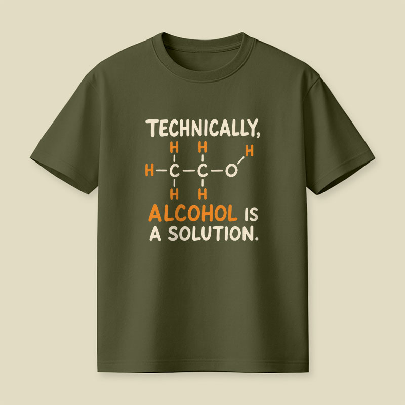 Alcohol Is A Solution Playful T-Shirt