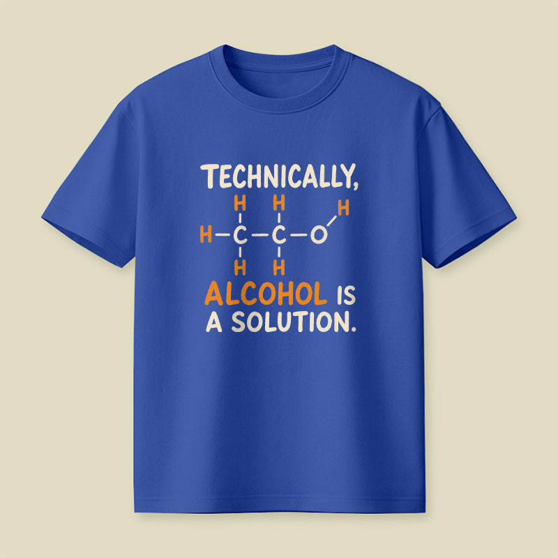 Alcohol Is A Solution Playful T-Shirt
