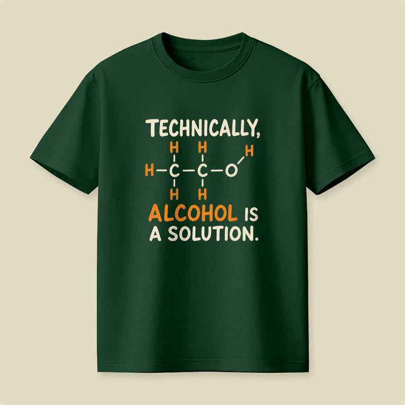 Alcohol Is A Solution Playful T-Shirt