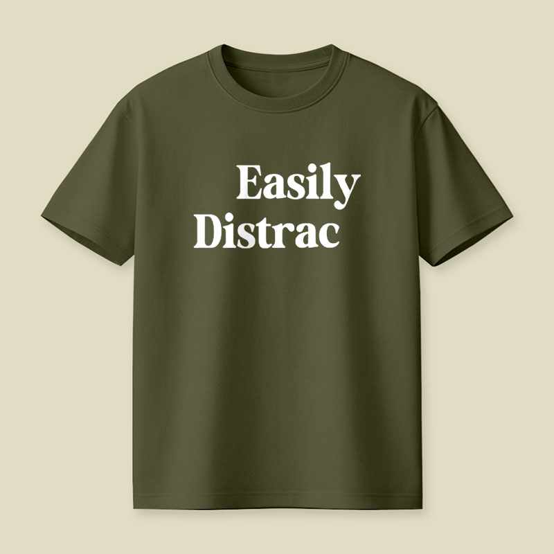 Easily Distrac Playful T-Shirt