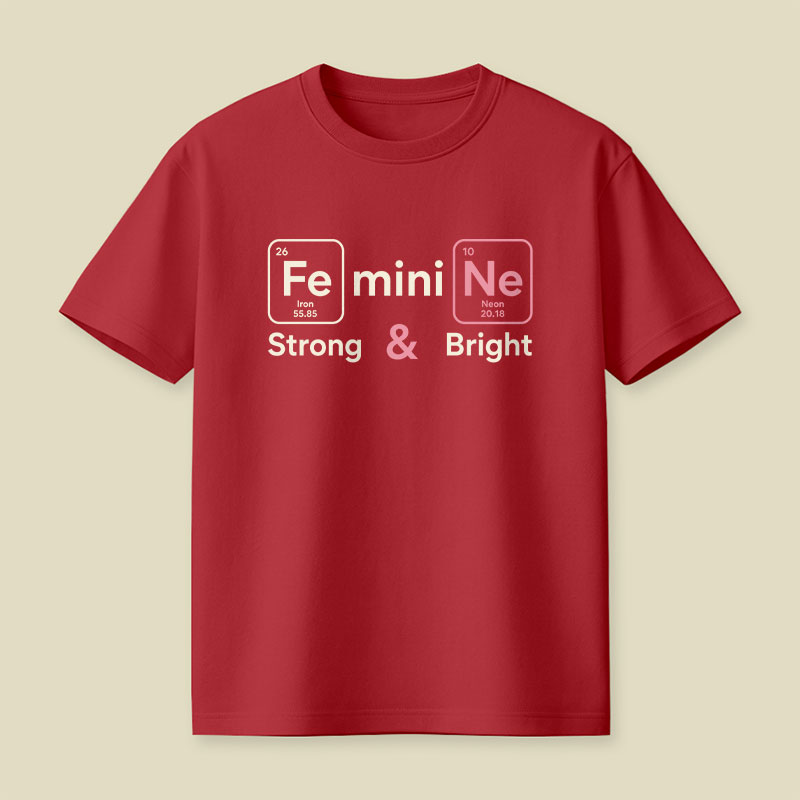 Feminine Strong Bright Playful T-Shirt