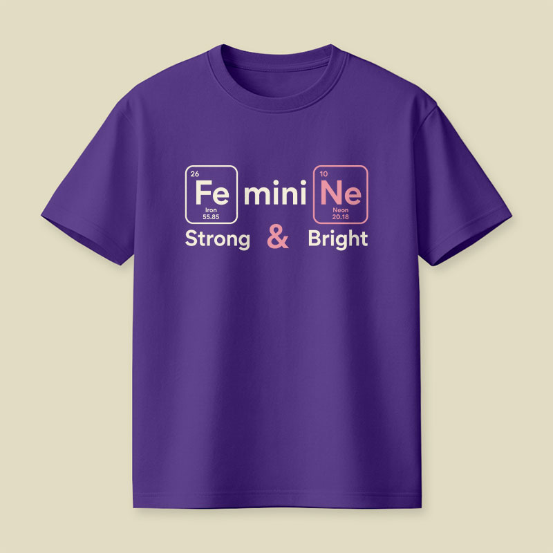Feminine Strong Bright Playful T-Shirt